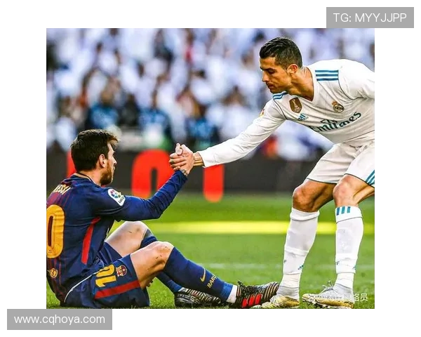 近代足球巨星崛起之路:从梅西到C罗的传奇与对抗